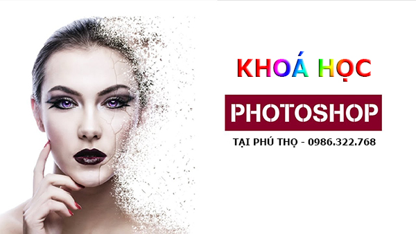 Học chỉnh sửa ảnh tại Phú Thọ