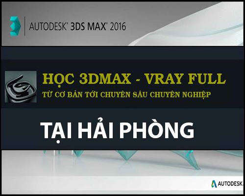 Học 3ds max tại Hải Phòng