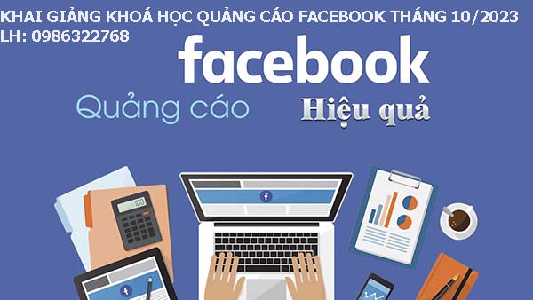 Khai giảng khóa học quảng cáo facebook tháng 10 năm 2023.