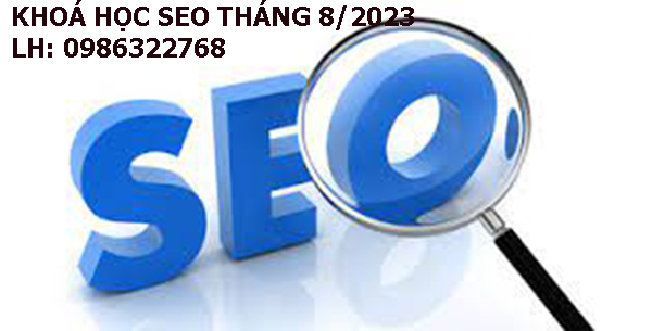 Khai giảng khóa học SEO 8 năm 2023. 