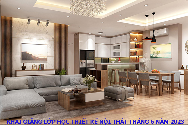 Khai giảng khóa học thiết kế nội thất tháng 6 năm 2023