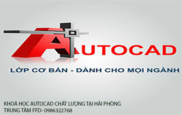 Học Autocad chất lượng tại Hải Phòng. 