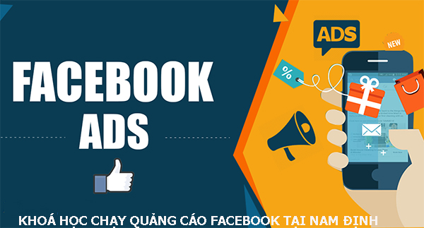 Khóa học chạy quảng cáo facebook tại Nam Định. 