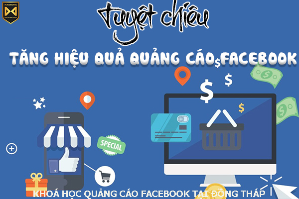 Khóa học chạy quảng cáo facebook tại Đồng Tháp. 