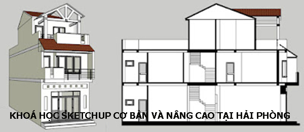 Khoá học Sketchup cơ bản và nâng cao tại Hải Phòng