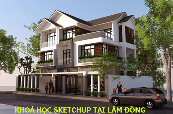 Khoá học Sketchup tại Lâm Đồng