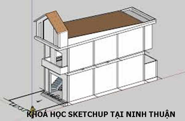 Khoá học Sketchup tại Ninh Thuận