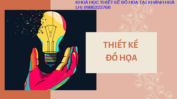 Khoá học thiết kế đồ hoạ tại Khánh Hòa