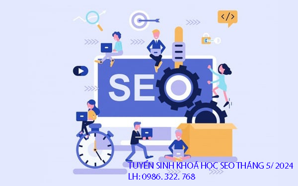 Tuyển sinh khoá học Seo tháng 5/2024