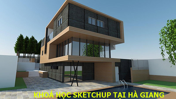 Khóa học Sketchup tại Hà Giang