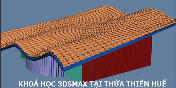 Khóa học 3ds max tại Thừa Thiên Huế