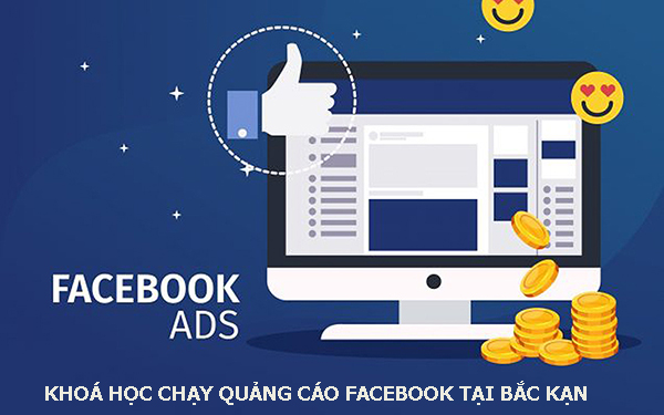 Khóa học chạy quảng cáo facebook tại Bắc Kạn