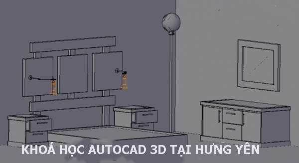Khóa học Autocad 3D tại Hưng Yên.