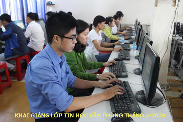 Khai giảng khóa tin học văn phòng tháng 6 năm 2023