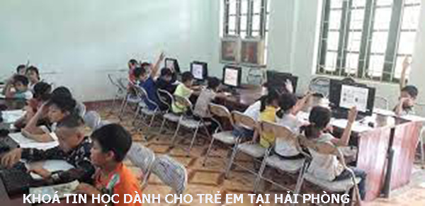 Khoá tin học dành cho trẻ em tại Hải Phòng