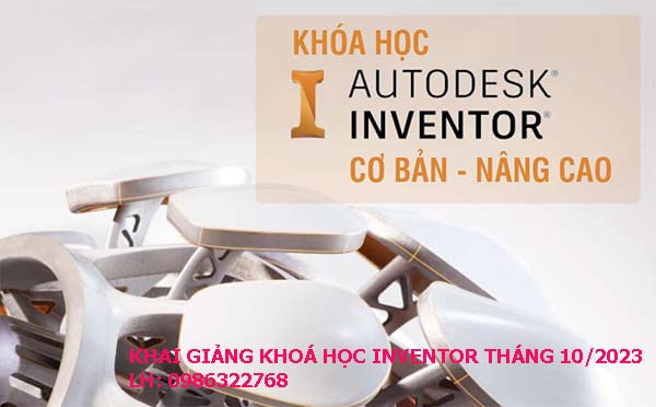 Khai giảng khoá học inventor tháng 10 năm 2023.