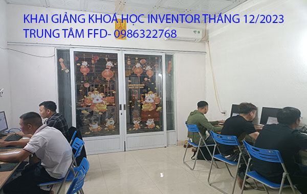 Khai giảng khoá học Inventor tháng 12 năm 2023