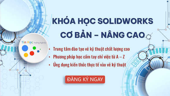 Khai giảng khoá học Solidworks tháng 2 năm 2024.