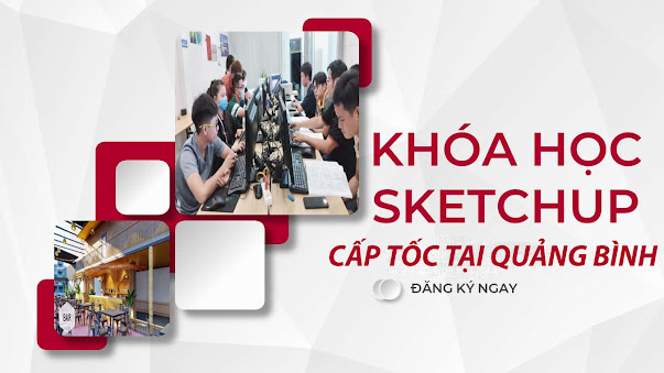 Khoá học Sketchup cấp tốc tại Quảng Bình
