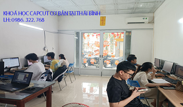 Khoá học CapCut cơ bản tại Thái Bình