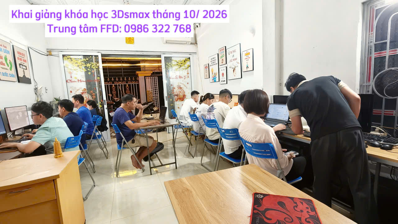 Khai giảng khóa học 3Dsmax tháng 10 năm 2026